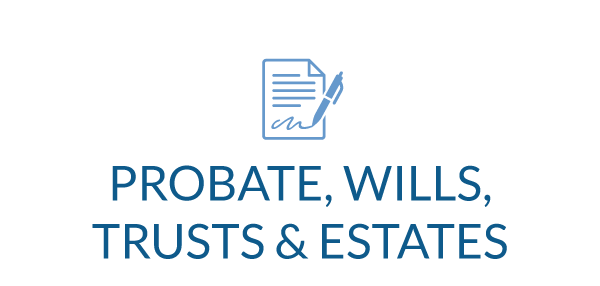 Probate, Wills, Trusts, and Estate Planning